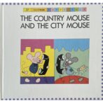 イソップ童話 いなかのねずみとまちのねずみ　THE COUNTRY MOUSE AND THE CITY MOUSE