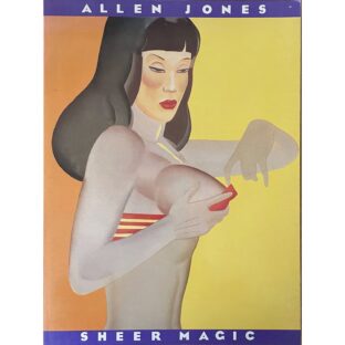 Sheer Magic   アレン・ジョーンズ Allen Jones画集