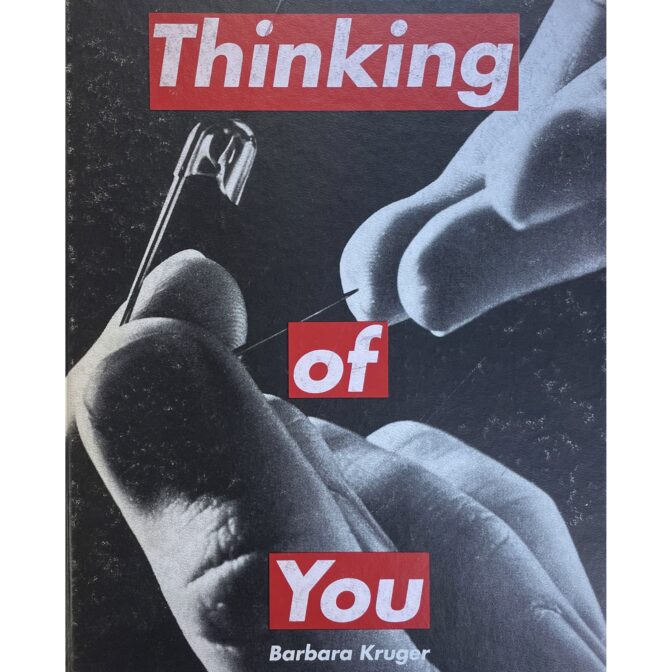 Thinking of You Barbara Kruger バーバラ・クルーガー