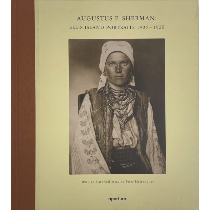 Augustus F. Sherman: Ellis Island Portraits 1905-1920