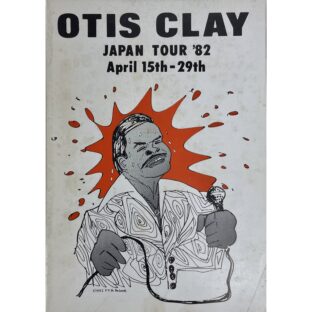 OTIS CLAY JAPAN TOUR ’82 APRIL 15th-29th オーティス・クレイ ジャパンツアー 1982