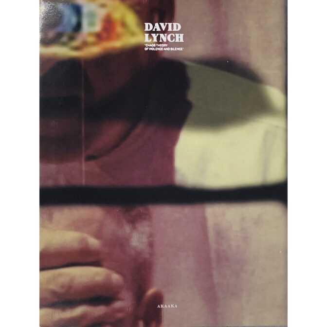 デヴィッド･リンチ展～暴力と静寂に棲むカオス DAVID LYNCH 'CHAOS THEORY OF VIOLENCE AND SILENCE'