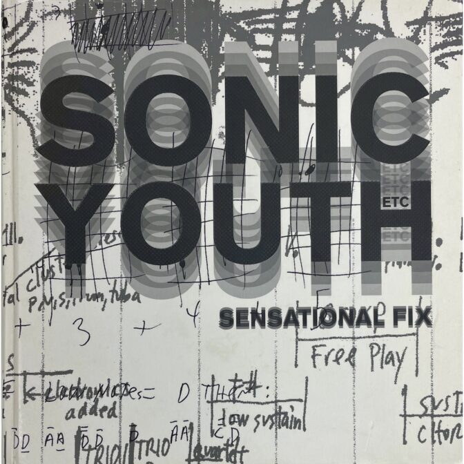 Sonic Youth etc.: Sensational Fix ソニックユース展カタログ