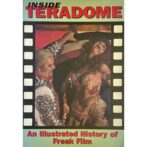 Inside Teradome: An Illustrated History of Freak Film フリークス映画の歴史