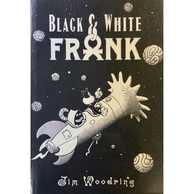BLACK & WHITE FRANK Jim Woodring ジム・ウードリング